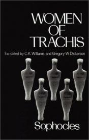 book cover of Women of Trachis (Greek Tragedy in New Translations) by Sófocles