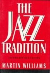 book cover of The jazz tradition by Martin Williams