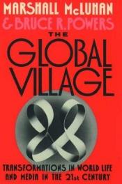 book cover of The Global Village. Der Weg der Mediengesellschaft in das 21. Jahrhundert by Marshall McLuhan