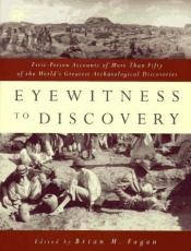 book cover of Eyewitness to Discovery: First-Person Accounts of More Than Fifty of the World's Greatest Archaeological Discoveries by Brian M. Fagan