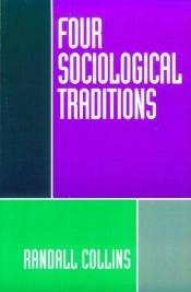 book cover of Four sociological traditions by Randall Collins