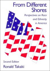 book cover of From Different Shores: Perspectives on Race and Ethnicity in America by Ronald Takaki