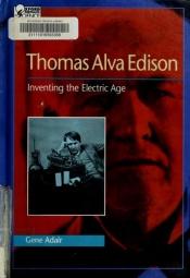 book cover of Thomas Alva Edison: Inventing the Electric Age (Oxford Scientists) by Gene Adair