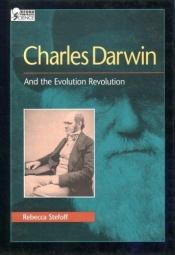 book cover of Charles Darwin and after the evolution revolution by Rebecca Stefoff