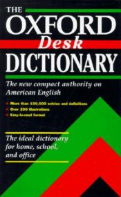 book cover of The Oxford Desk Dictionary by Laurence Urdang