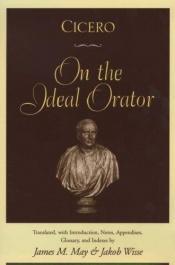 book cover of Cicero : On the Ideal Orator by سیسرون