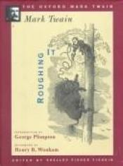 book cover of Roughing It (1872) (The Oxford Mark Twain) by George Plimpton