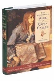 book cover of The annotated Anne of Green Gables by لوسي مود مونتغمري
