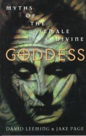 book cover of Goddess: myths of the female divine by David Adams Leeming