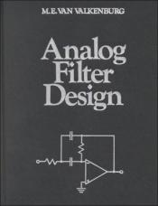 book cover of Analog filter design by Mac E. Van Valkenburg