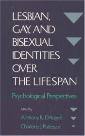 book cover of Lesbian, Gay, and Bisexual Identities over the Lifespan: Psychological Perspectives by 