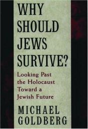 book cover of Why Should Jews Survive by Michael Goldberg