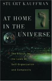 book cover of At Home in the Universe : The Search for the Laws of Self-Organization and Complexity by スチュアート・カウフマン