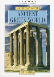 book cover of A Dictionary of the Ancient Greek World by David Sacks