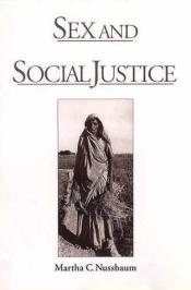 book cover of Sex and social justice by Martha Nussbaum