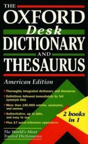 book cover of The Oxford Desk Dictionary and Thesaurus by Frank Abate