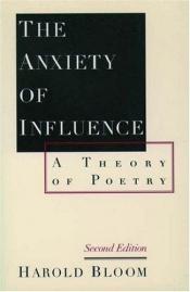 book cover of The Anxiety of Influence by هارولد بلوم