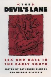 book cover of The Devil's lane : sex and race in the early South by Catherine Clinton