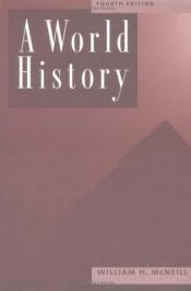 book cover of A World History by William H. McNeill