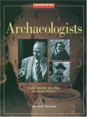 book cover of Archaeologists: Explorers of the Human Past (Oxford Profiles) by Brian Fagan