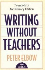 book cover of Writing without teachers by Peter Elbow