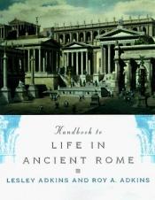 book cover of Handbook to life in ancient Rome by Lesley Adkins