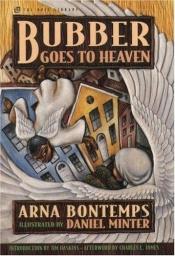 book cover of Bubber Goes to Heaven (Opie Library) by Arna Bontemps