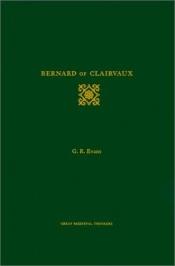 book cover of Bernard of Clairvaux (Great Medieval Thinkers) by G.R. Evans