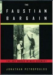 book cover of The Faustian bargain by Jonathan Petropoulos