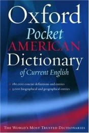 book cover of The pocket Oxford American dictionary of current English by author not known to readgeek yet
