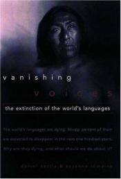 book cover of Vanishing Voices: The Extinction of the World's Languages by Daniel Nettle