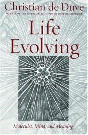 book cover of Life evolving by Christian de Duve
