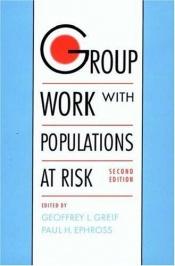 book cover of Group Work With Populations at Risk by Geoffrey L. Greif