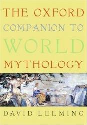 book cover of The Oxford companion to world mythology by David Adams Leeming