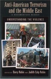 book cover of Anti-American Terrorism and the Middle East : A Documentary Reader by Barry Rubin