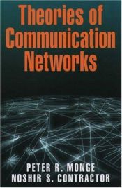 book cover of Theories of Communication Networks by Peter R. Monge