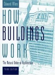 book cover of How Buildings Work by Edward Allen