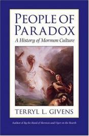 book cover of People of paradox : a history of Mormon culture by Terryl Givens