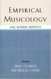 book cover of Empirical Musicology: Aims, Methods, Prospects by Nicholas Cook