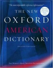 book cover of R 423 New ; The new Oxford American dictionary by Erin McKean