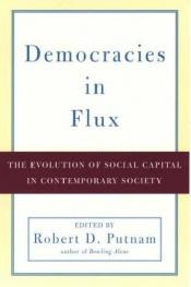 book cover of Democracies in Flux: The Evolution of Social Capital in Contemporary Society by Роберт Патнэм