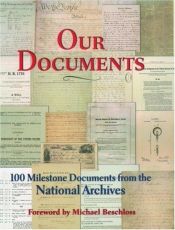book cover of Our documents : 100 milestone documents from the National Archives by The United States of America