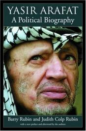 book cover of Yasir Arafat: A Political Biography by Barry Rubin