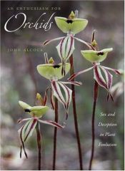 book cover of An Enthusiasm for Orchids: Sex and Deception in Plant Evolution by John Alcock