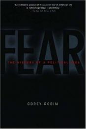 book cover of Fear: The History of a Political Idea by Corey Robin