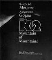 book cover of K2 der Berg der Berge by Reinhold Messner