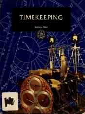 book cover of Timekeeping (Discoveries Inventions) by Rodney Dale