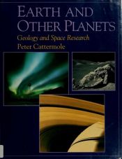 book cover of Earth and Other Planets: Geology and Space Research (The New Encyclopedia of Science) by Peter John Cattermole
