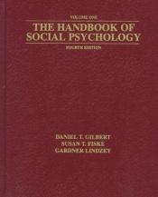 book cover of The Handbook of Social Psychology, Fourth Edition (2 Volume Set) by Daniel Todd Gilbert