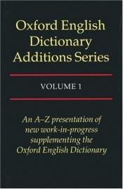 book cover of The Oxford English Dictionary Additions: 3 Volume Set by Oxford University Press